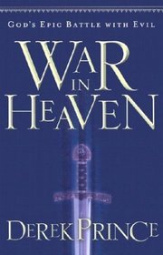 War in Heaven: God's Epic Battle With Evil