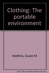 Clothing: The portable environment