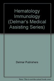 Delmar's Medical Assisting Video Series Tape 13: Hematology and Immunology (Delmar's Medical Assisting Series)