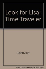 Look for Lisa: Time Traveler (Where Are They?)