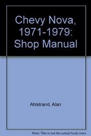 Chevy Nova, 1971-1979: Shop Manual