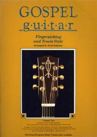 Gospel Guitar Fingerpicking and Travis Style Volume II (II)