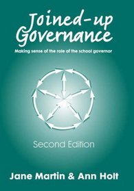 Joined-up Governance: Making Sense of the Role of the School Governor