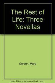 The Rest of Life: Three Novellas