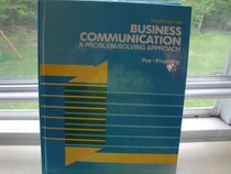 Business Communication: A Problem-Solving Approach