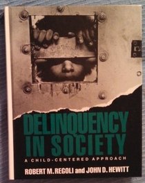 Delinquency in Society: A Child-Centered Approach