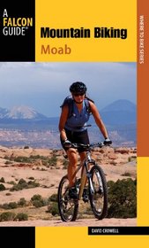 Mountain Biking Moab Pocket Guide, 3rd: More than 40 of the Area's Greatest Off-Road Bicycle Rides (Regional Mountain Biking Series)