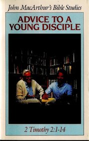 Advice to a young disciple (John MacArthur's Bible studies)