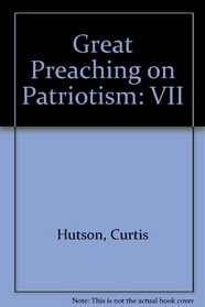Great Preaching on Patriotism: VII