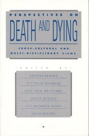 Perspectives on Death and Dying: Multicultural and Multidisciplinary Views