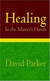 Healing in the Master's Hands