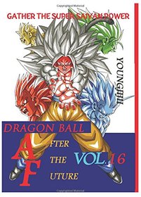 Dragon Ball AF Volume 1 - Jijii, Young; Toriyama, Akira: 9781505822366 -  AbeBooks