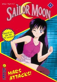 Sailor Moon the Novels: Mars Attacks (Sailor Moon 4)