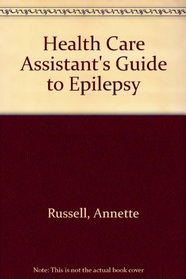 Health Care Assistant's Guide to Epilepsy