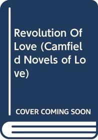 A Revolution of Love (Camfield, No 82)