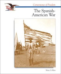 The Spanish-American War (Cornerstones of Freedom)