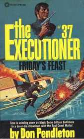 Friday's Feast (Executioner, No 37)