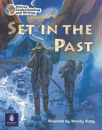 Set in the Past: Set of 6 (Pelican Guided Reading and Writing)