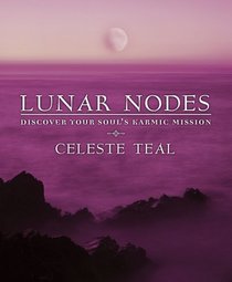 Lunar Nodes: Discover Your Soul's Karmic Mission