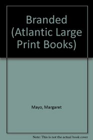 Branded (Atlantic Large Print Books)