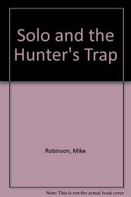 Solo and the Hunter's Trap