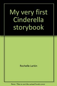 My very first Cinderella storybook (Creative Child Press fairy tales)