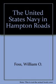 The United States Navy in Hampton Roads