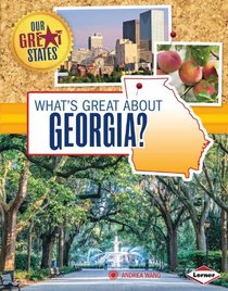 What's Great About Georgia? (Our Great States)