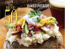 The Best 50 Baked Potatoes (Best 50)