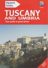 Signpost Guide Tuscany and Umbria: Your Guide to Great Drives (Signpost Guide Tuscany & Umbria: Your Guide to Great Drives)