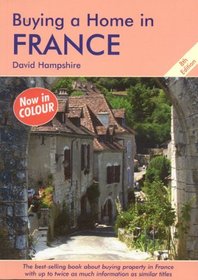 Buying a Home in France, Eighth Edition: A Survival Handbook