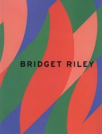 Bridget Riley: Recent Paintings