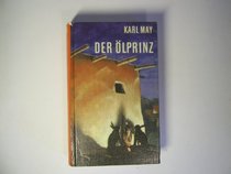 Der Olprinz: Erzahlung aus d. Wilden Westen (German Edition)
