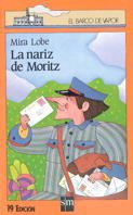 La nariz de Moritz/ Moritz's nose (El Barco De Vapor)