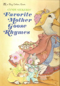 Cyndy Szekeres' Favorite Mother Goose Rhymes (A Big Golden Book)