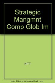 Strategic Mangmnt Comp Glob Im