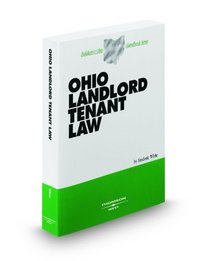 Ohio Landlord Tenant Law, 2008-2009 ed. (Baldwin's Ohio Handbook Series)