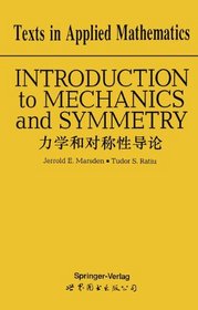 Introduction to Mechanics and Symmetry: A Basic Exposition of Classical Mechanical Systems (Texts in Applied Mathematics ; 17)