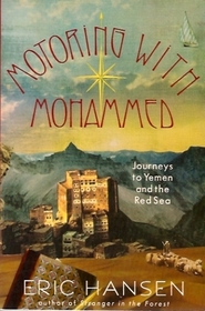 Motoring With Mohammed: Journeys to Yemen and the Red Sea