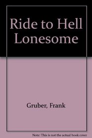 Ride to Hell Lonesome