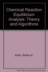 Chemical Reaction Equilibrium Analysis: Theory and Algorithms