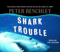 Shark Trouble: True Stories About Sharks and the Sea (Audio Cassette) (Abridged)