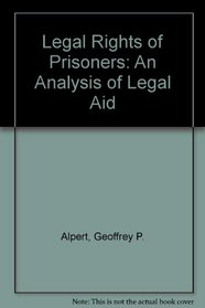 Legal rights of prisoners: An analysis of legal aid