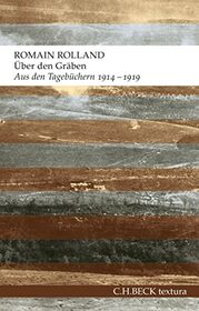 ber den Grben: Aus den Tagebchern 1914-1919