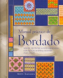 La Biblia Del Bordado / Practical Embroidery Manual (Ilustrados)