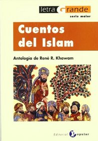 Cuentos del islam/ Stories of Islam: Antologia/ Anthology (Letra Grande) (Spanish Edition)