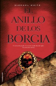 El anillo de los Borgia (Spanish Edition)