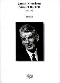 Samuel Beckett. Una vita