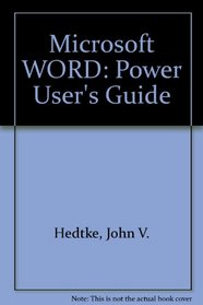 Microsoft WORD: Power User's Guide