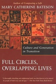 Full Circles, Overlapping Lives : Culture and Generation in Transition